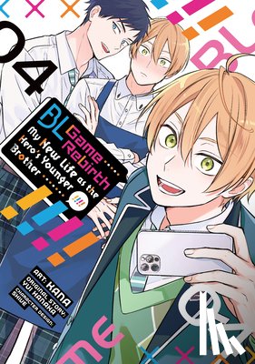 Hanaka, Yui - BL Game Rebirth: My New Life as the Hero's Younger Brother Vol. 4