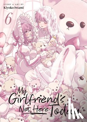 Iwami, Kiyoko - My Girlfriend's Not Here Today Vol. 6