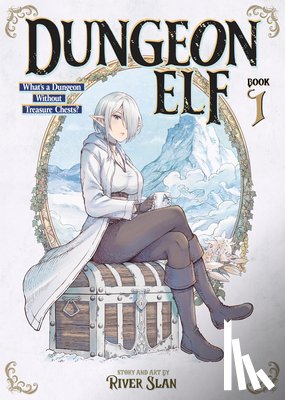 River Slan - Dungeon Elf: What's a Dungeon without Treasure Chests? Vol. 1