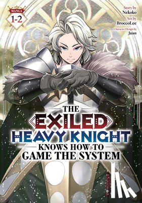 Nekoko - The Exiled Heavy Knight Knows How to Game the System (Omnibus) Vol. 1-2