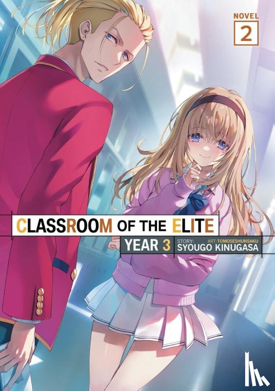 Kinugasa, Syougo - Classroom of the Elite: Year 3 (Light Novel) Vol. 2