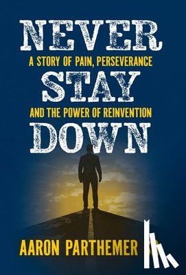 Parthemer, Aaron Robert - Never Stay Down