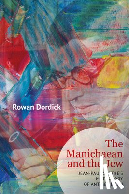 Dordick, Rowan - The Manichaean and the Jew