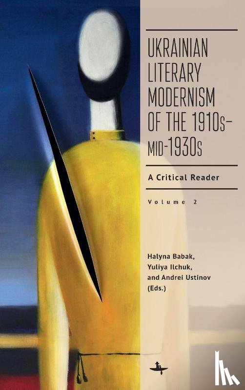  - Ukrainian Literary Modernism of the 1910s-Mid-1930s, Vol II