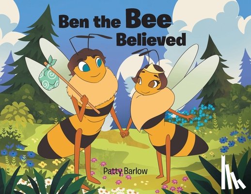 Barlow, Patty - Ben the Bee Believed