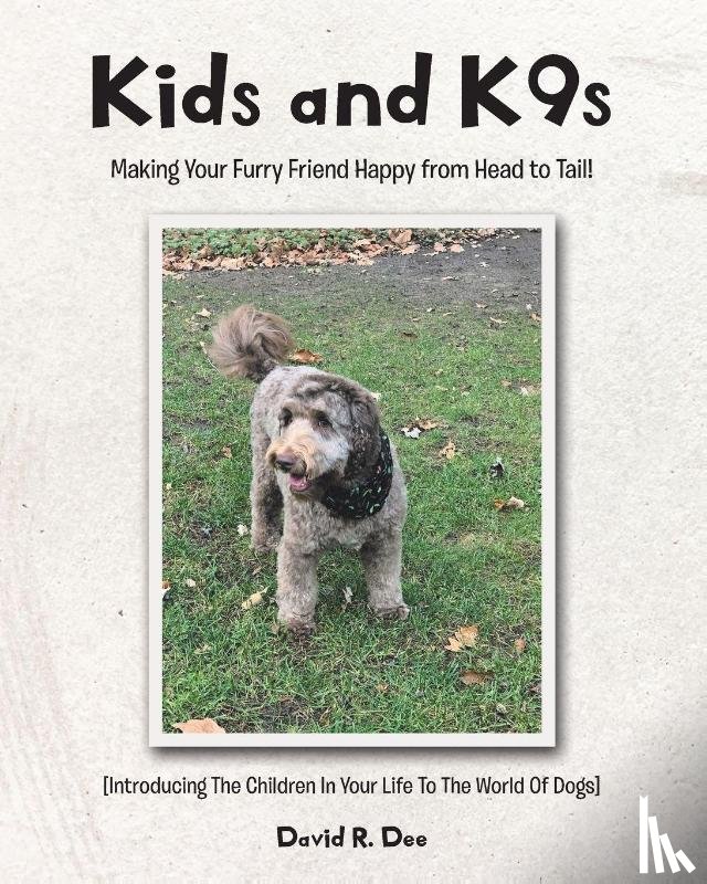Dee, David R. - Kid's and K9s