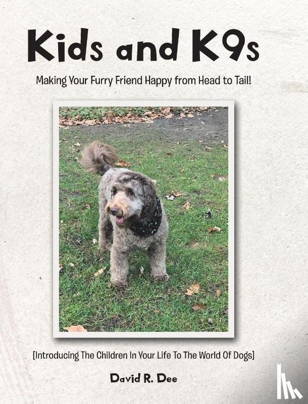 Dee, David R. - Kid's and K9s