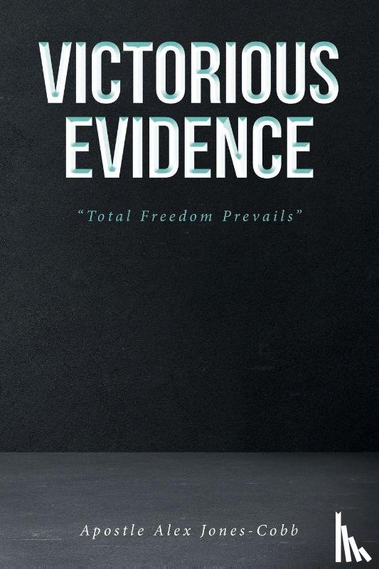 Jones-Cobb, Apostle Alex - Victorious Evidence