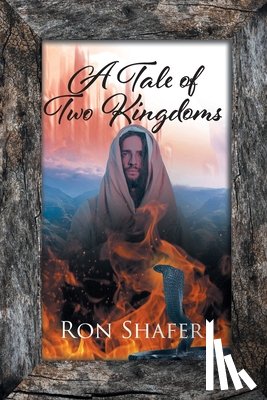 Shafer, Ron - A Tale of Two Kingdoms