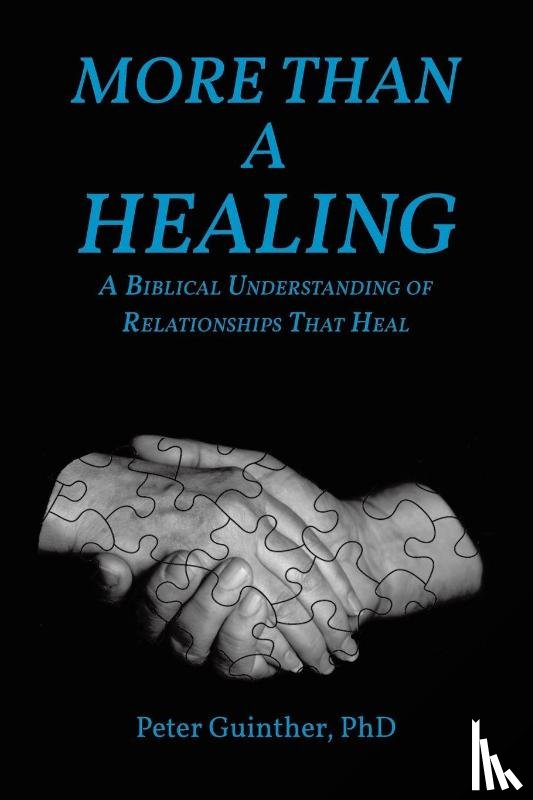 Guinther, Peter - More Than a Healing