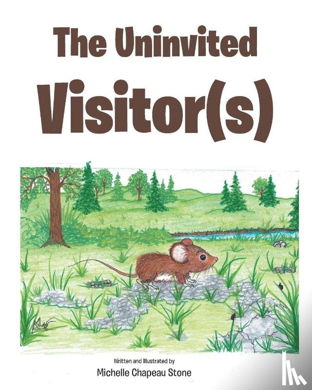 Stone, Michelle Chapeau - The Uninvited Visitor(s)