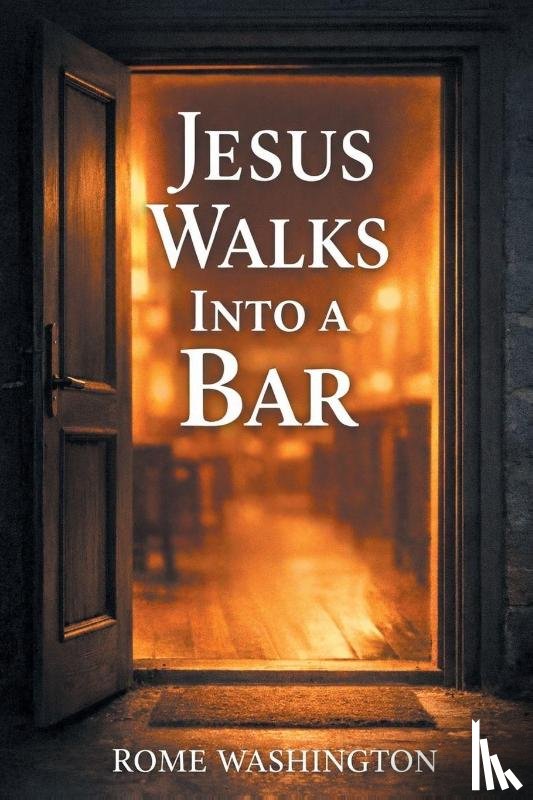 Washington, Rome - JESUS WALKS INTO A BAR