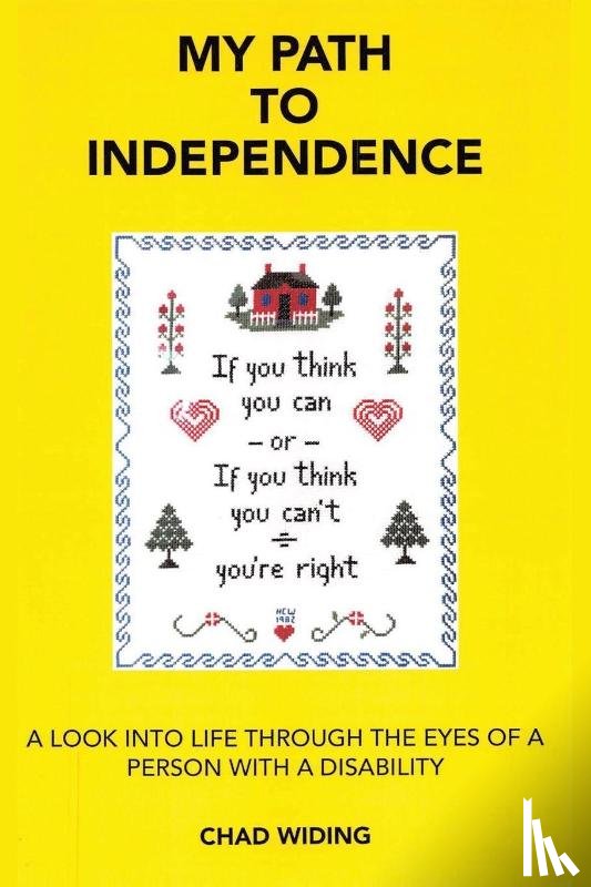 Widing, Chad - MY PATH TO INDEPENDENCE