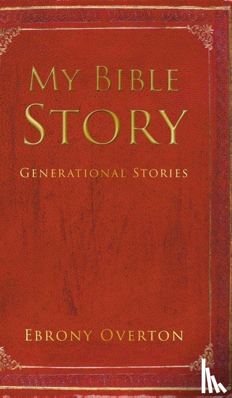 Overton, Ebrony - My Bible Story