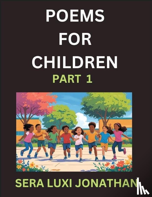 Jonathan, Sera Luxi - Poems for Children (Part 1)- Poetry for Curious Minds, Bedtime Verses for Little Dreamers, A Journey Through Rivers and Rhymes