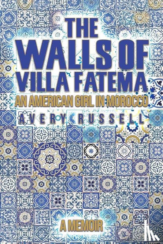 Russell, Avery - The Walls of Villa Fatema