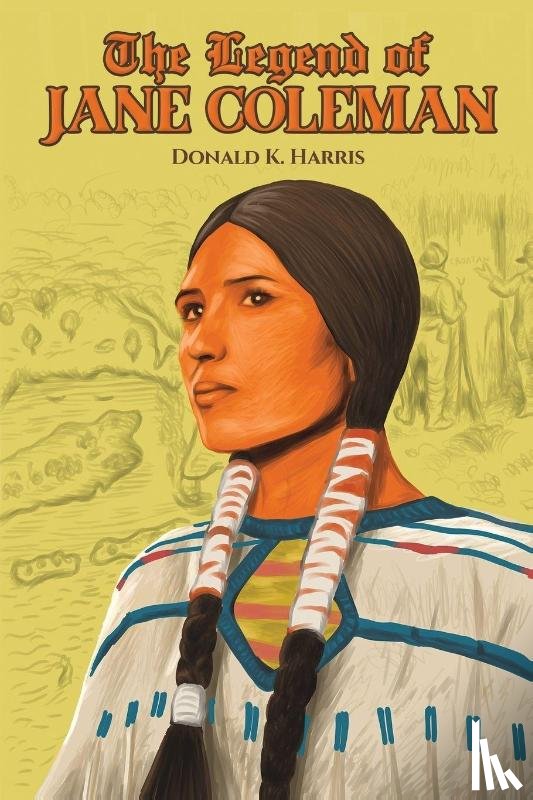 Harris, Donald K. - The Legend of Jane Coleman
