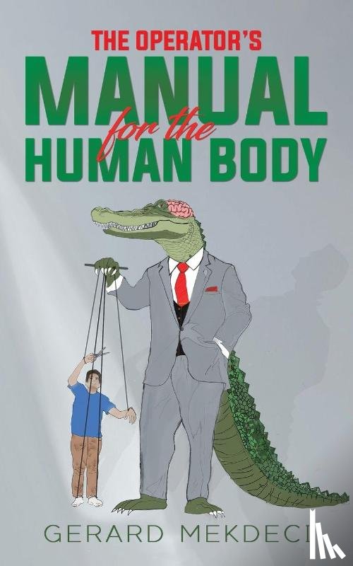 Mekdeci, Gerard - The Operator's Manual for the Human Body