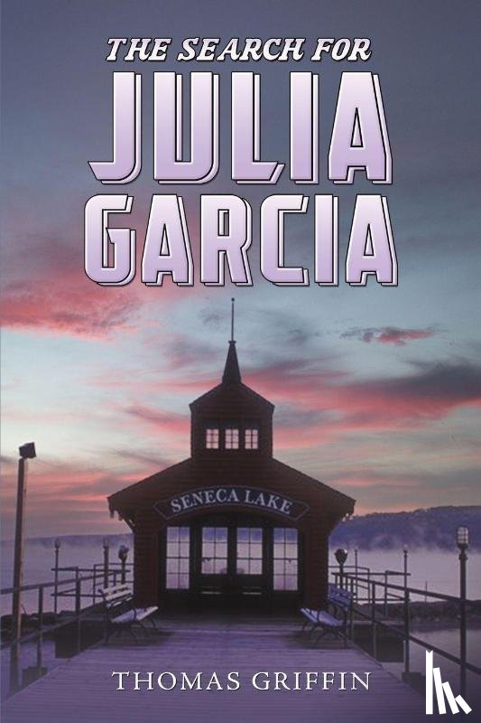 Griffin, Thomas - The Search for Julia Garcia