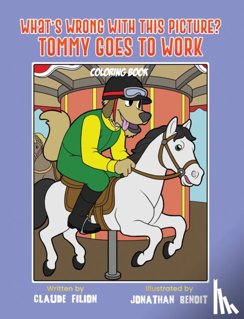 Filion, Claude - What's Wrong With This Picture? Tommy Goes to Work