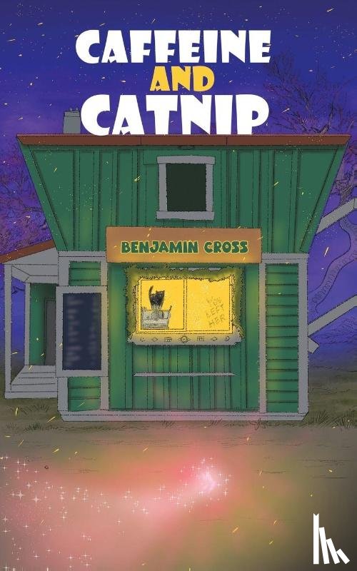 Cross, Benjamin - Caffeine and Catnip