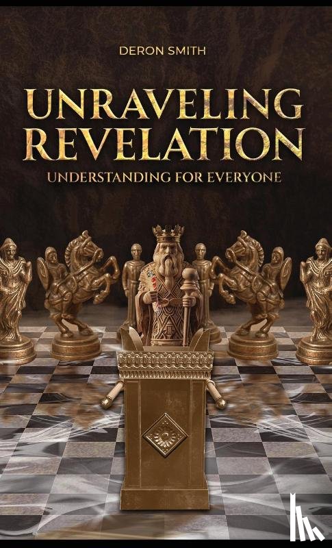 Smith, Deron - UNRAVELING REVELATION