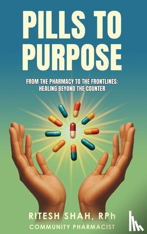 Shah, RPh Ritesh - Pills to Purpose