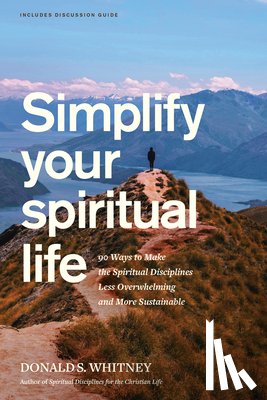 Whitney, Donald S. - Simplify Your Spiritual Life