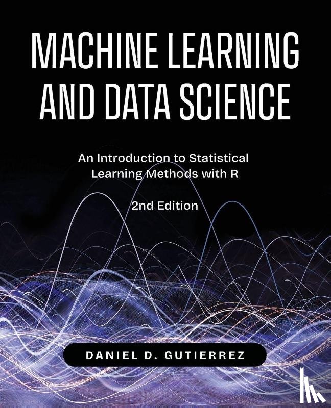 Gutierrez, Daniel - Machine Learning and Data Science, 2nd Edition
