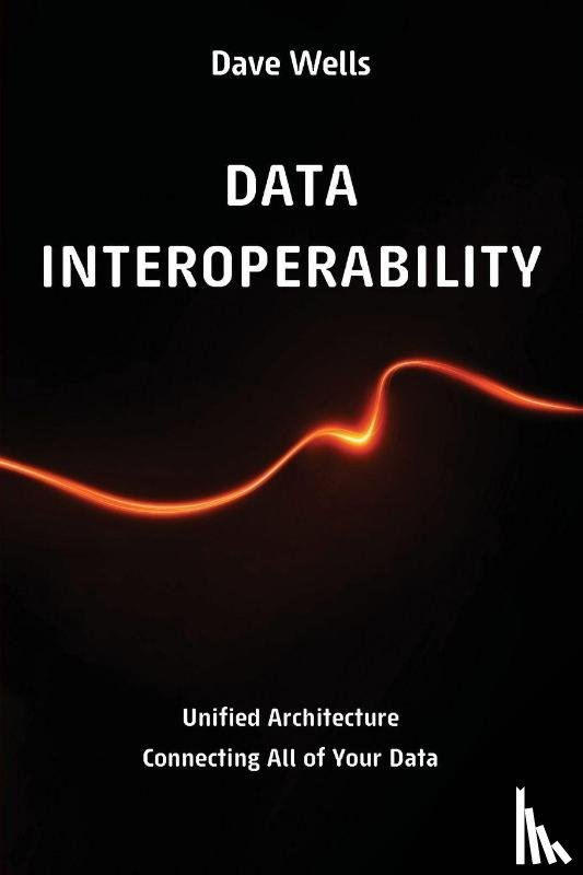 Wells, Dave - Data Interoperability
