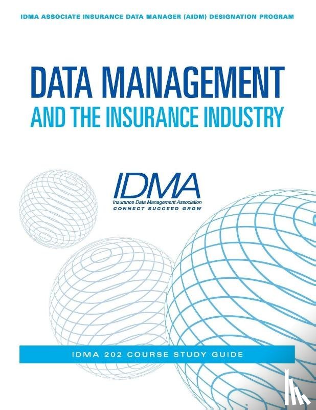 Insurance Data Management Association - Data Management and the Insurance Industry