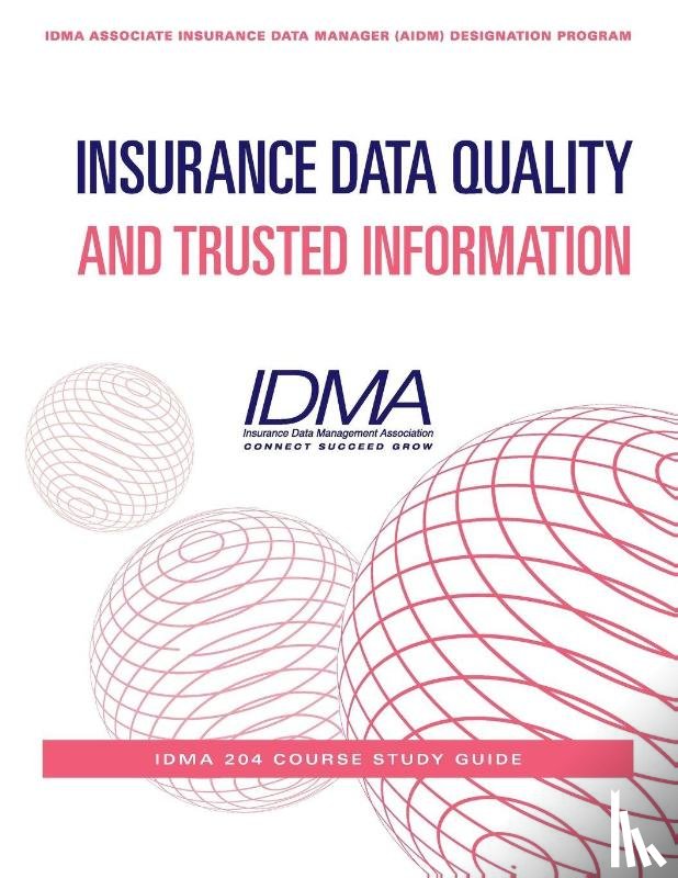 Insurance Data Management Association - Insurance Data Quality and Trusted Information
