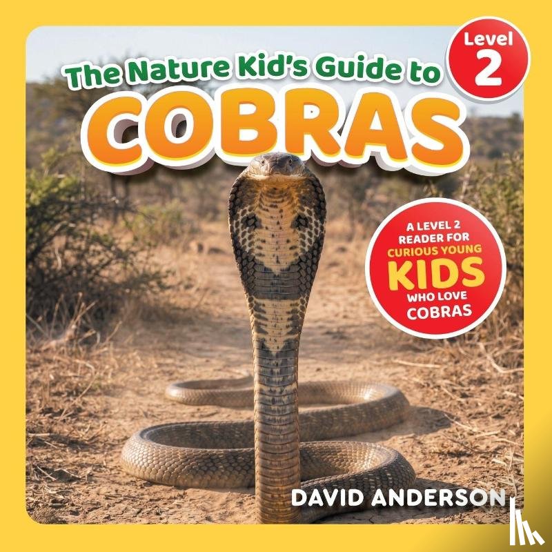 Anderson, David - The Nature Kid's Guide to Cobras