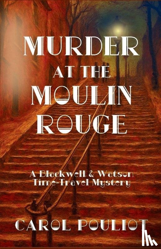 Pouliot, Carol - Murder at the Moulin Rouge