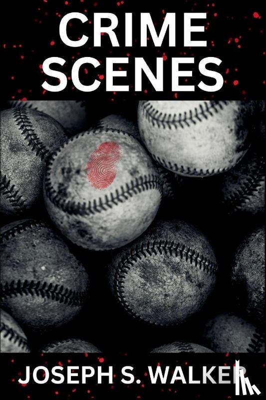 Walker, Joseph S. - Crime Scenes