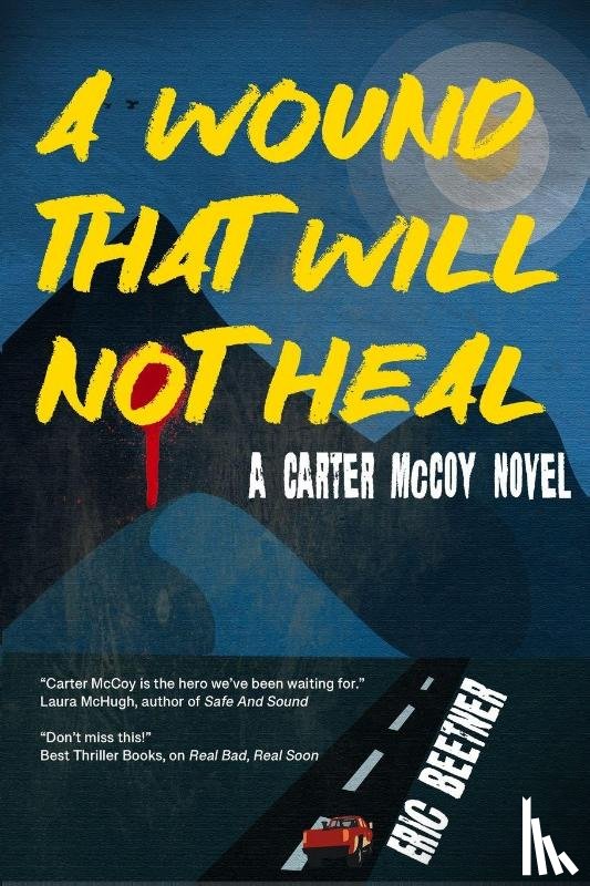 Beetner, Eric - A Wound That Will Not Heal