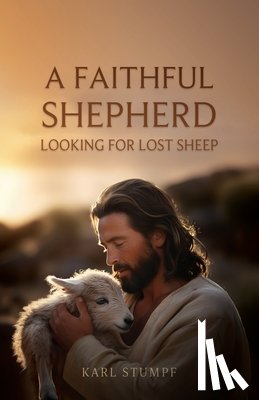 Stumpf, Karl - A Faithful Shepherd Looking for Lost Sheep
