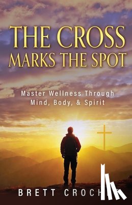 Crochet, Brett - The Cross Marks The Spot