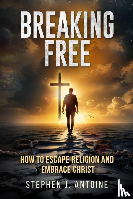 Antoine, Stephen J. - Breaking Free