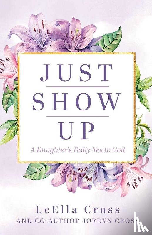 Cross, Leella - Just Show Up