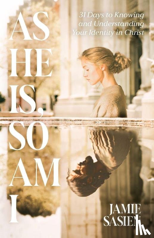 Sasien, Jamie - As He Is, So Am I