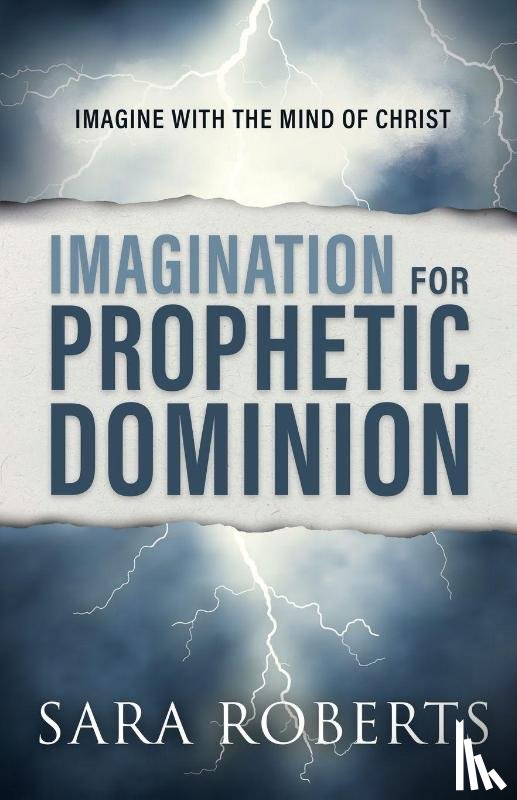 Roberts, Sara - Imagination for Prophetic Dominion