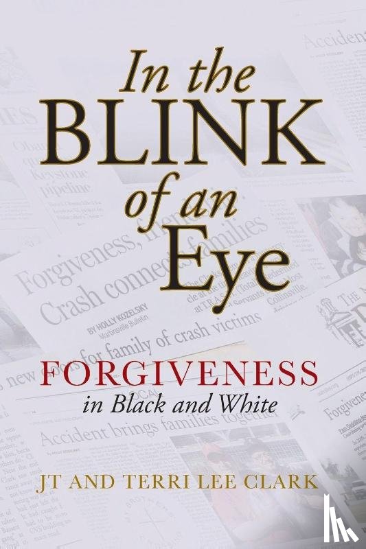 Clark, Jt, Clark, Terri Lee - In the Blink of an Eye