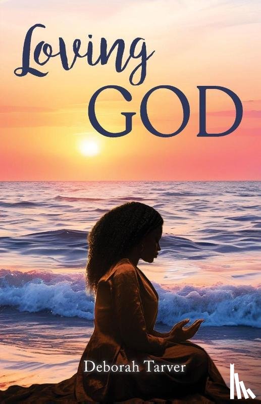 Tarver, Deborah - Loving God