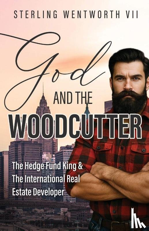 Wentworth VII, Sterling - God and the Woodcutter