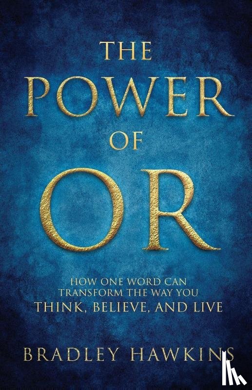 Hawkins, Bradley - The Power of OR