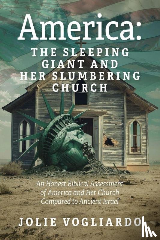 Vogliardo, Jolie - America - the Sleeping Giant and Her Slumbering Church