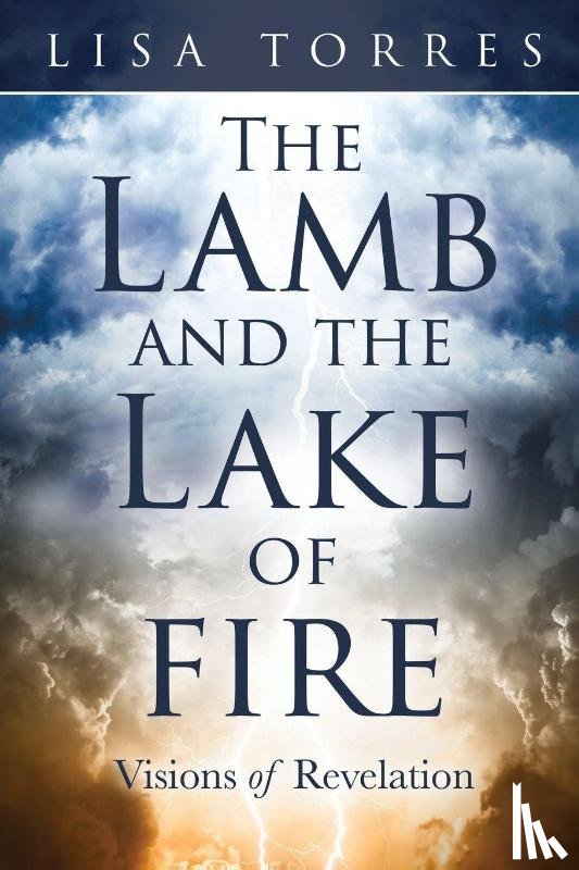 Torres, Lisa - The Lamb and the Lake of Fire