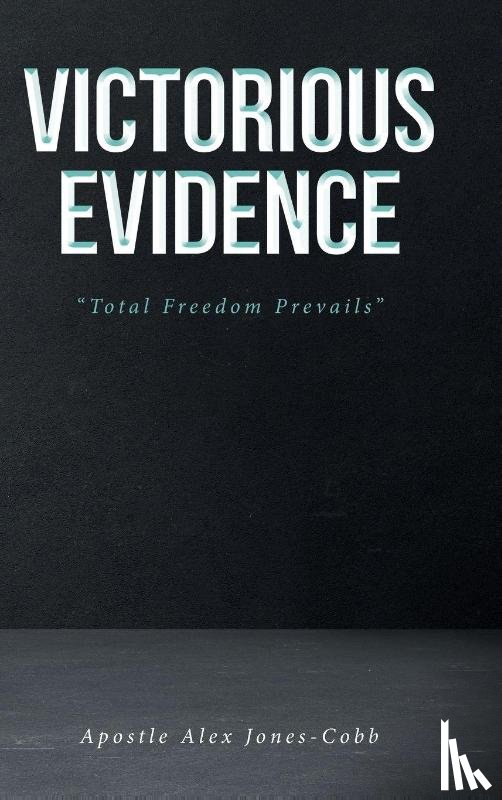 Jones-Cobb, Apostle Alex - Victorious Evidence
