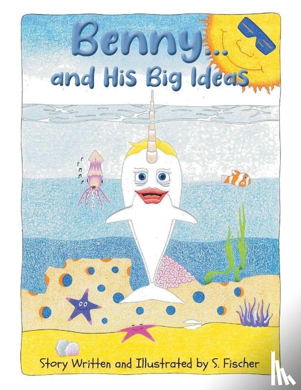 Fischer, S. - Benny...and His Big Ideas
